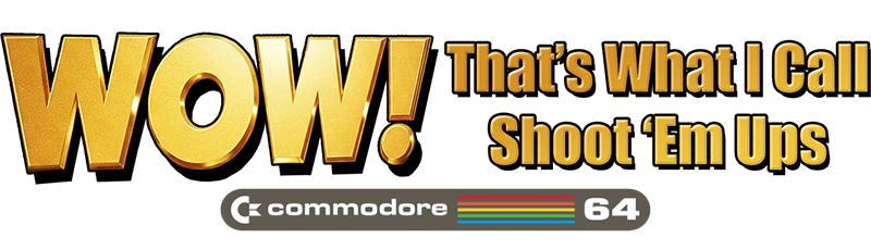 WOW! That's What I Call Shoot 'Em Ups (C64) [FREE]