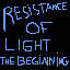 Resistance Of Light:  The Beginning