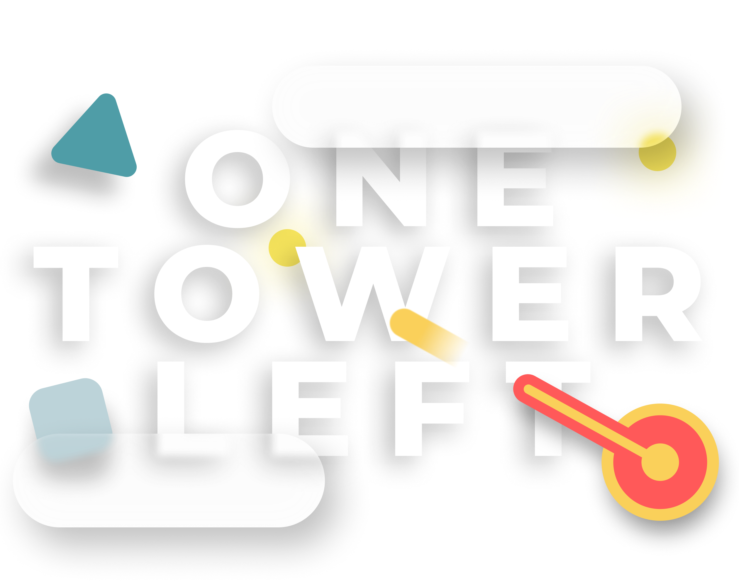 One Tower Left