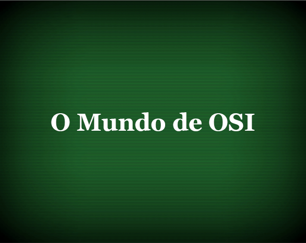 O Mundo de OSI