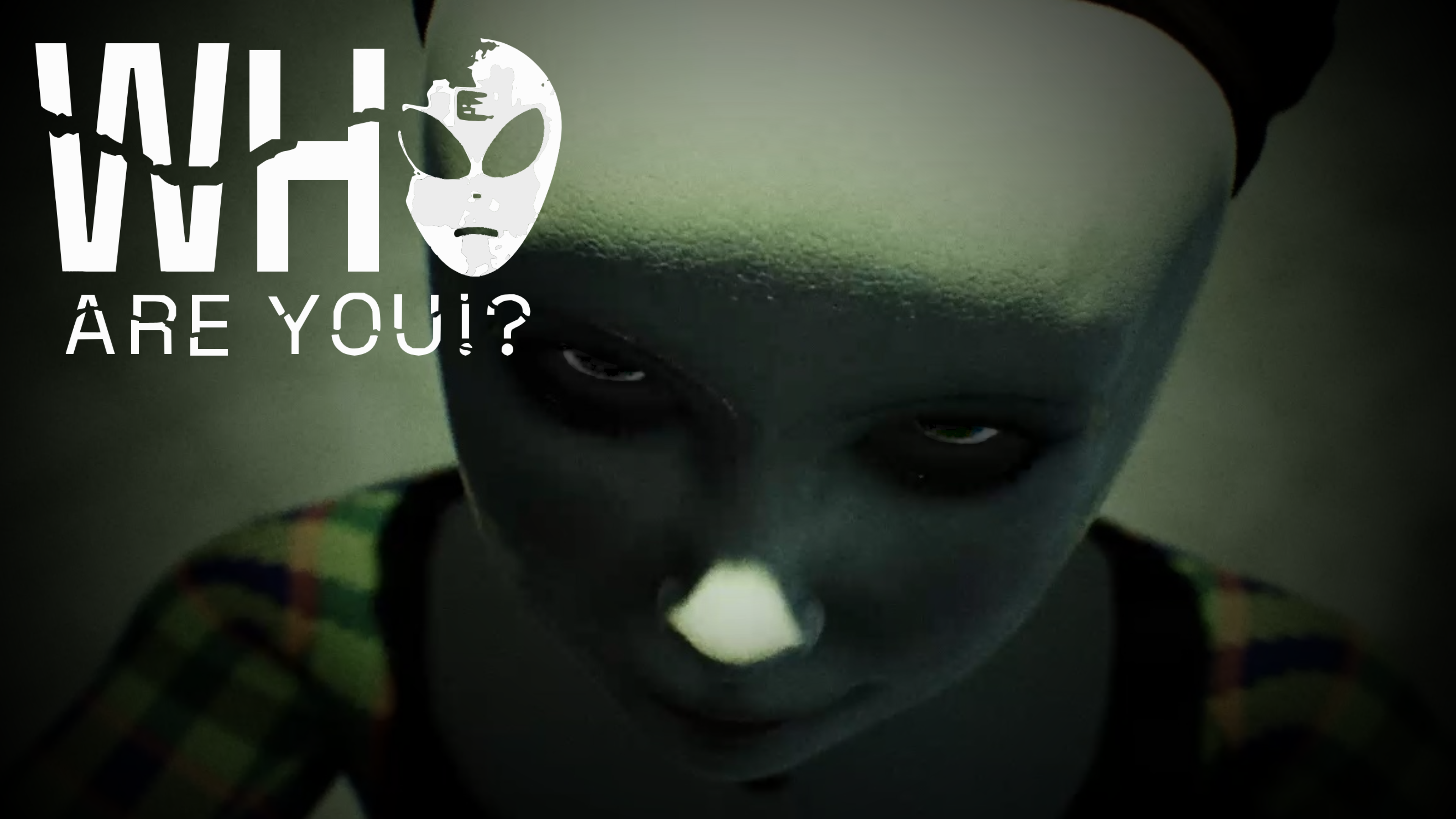 Who Are You!?