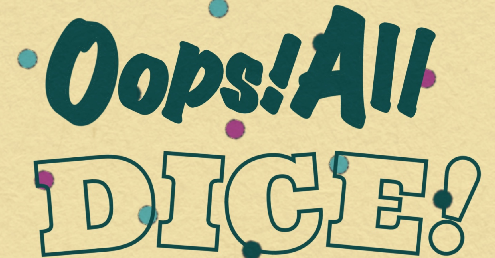 Oops! All Dice! A Board Game