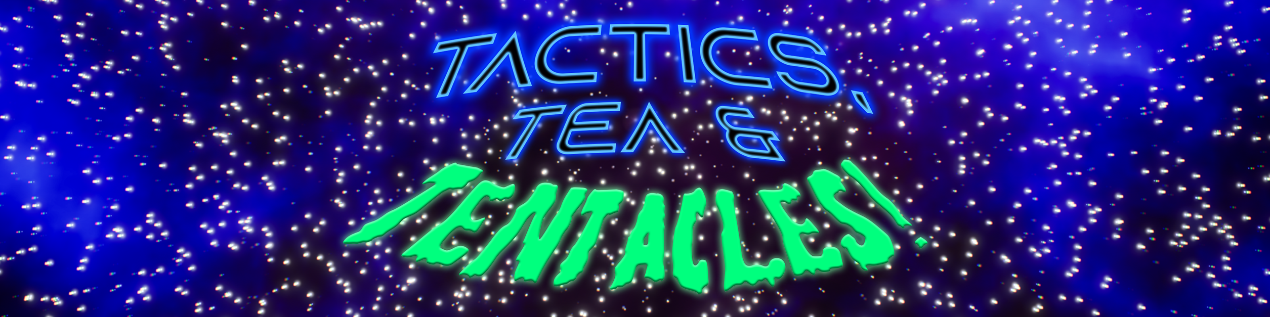 Tactics, Tea, and Tentacles