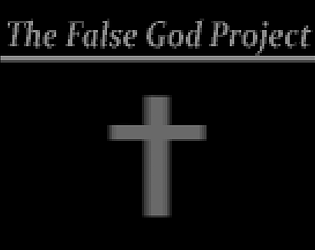 The False God Project