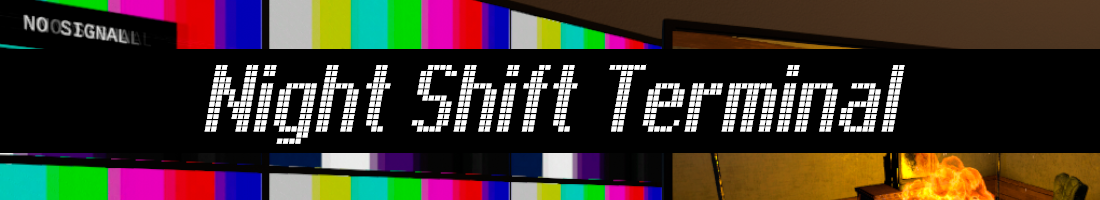Night shift terminal