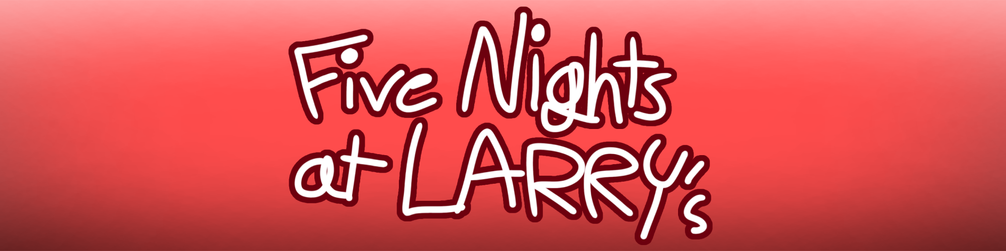 Five Nights at Larry's