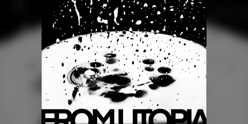 Cover image for F R O M U T O P I A X X V I I I I