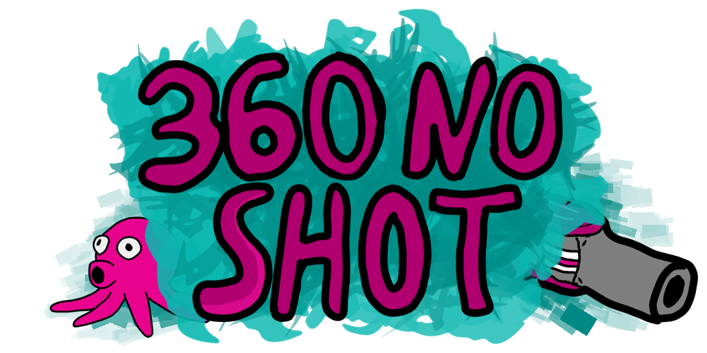 360 No Shot