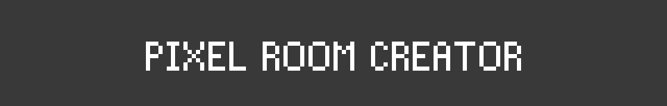 Pixel Room Creator