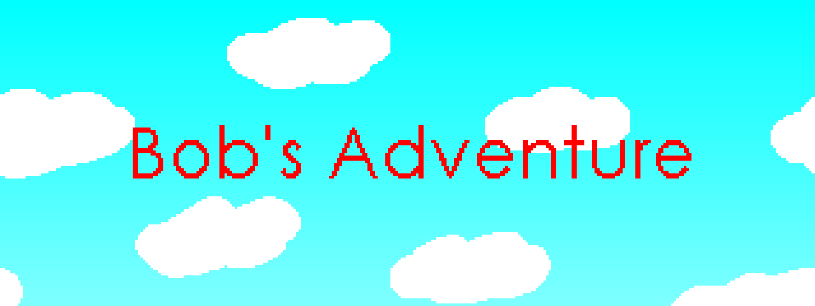 Bob's Adventure