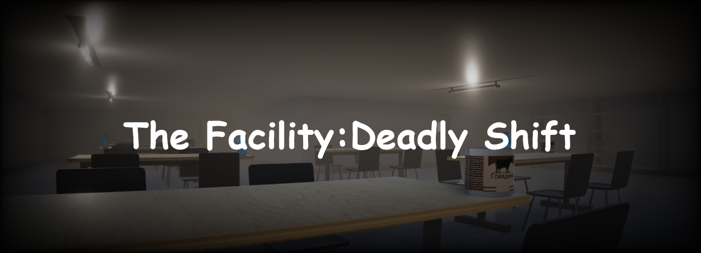 The Facility: Deadly Shift