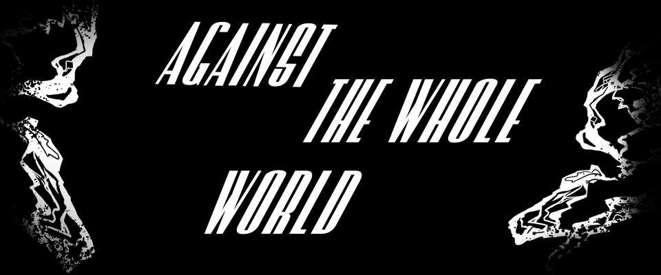 Against the Whole World