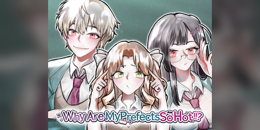 Cover image for [ THAI ] WhyAreMyPrefectsSoHot: ชุลมุนลุ้นรัก สารวัตรสุดฮ็อต !