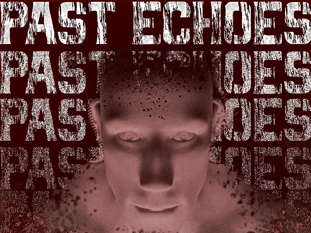 Past Echoes