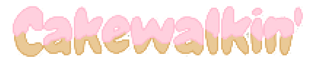 Cakewalkin'