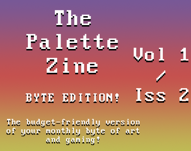 Cover image for The Palette Zine - Byte Edition - Vol1/Iss2
