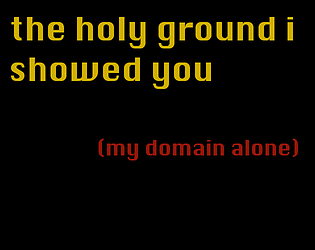 the holy ground i showed you (my domain alone)