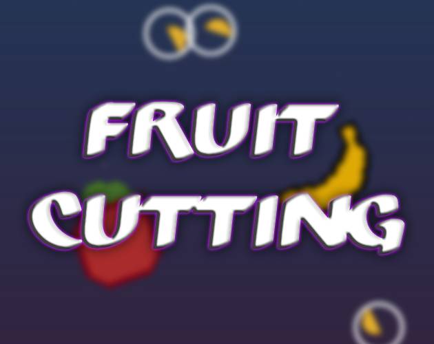 Fruit Cutting