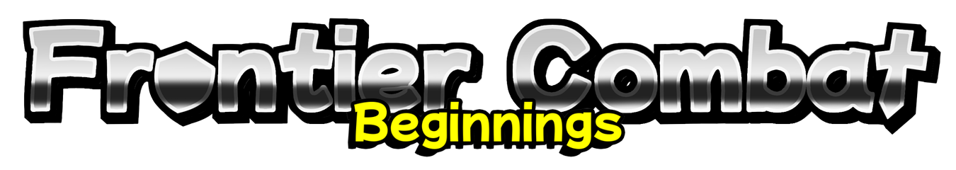 Frontier Combat: Beginnings