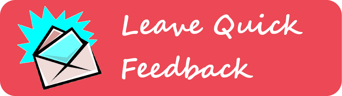 Leave Quick Feedback