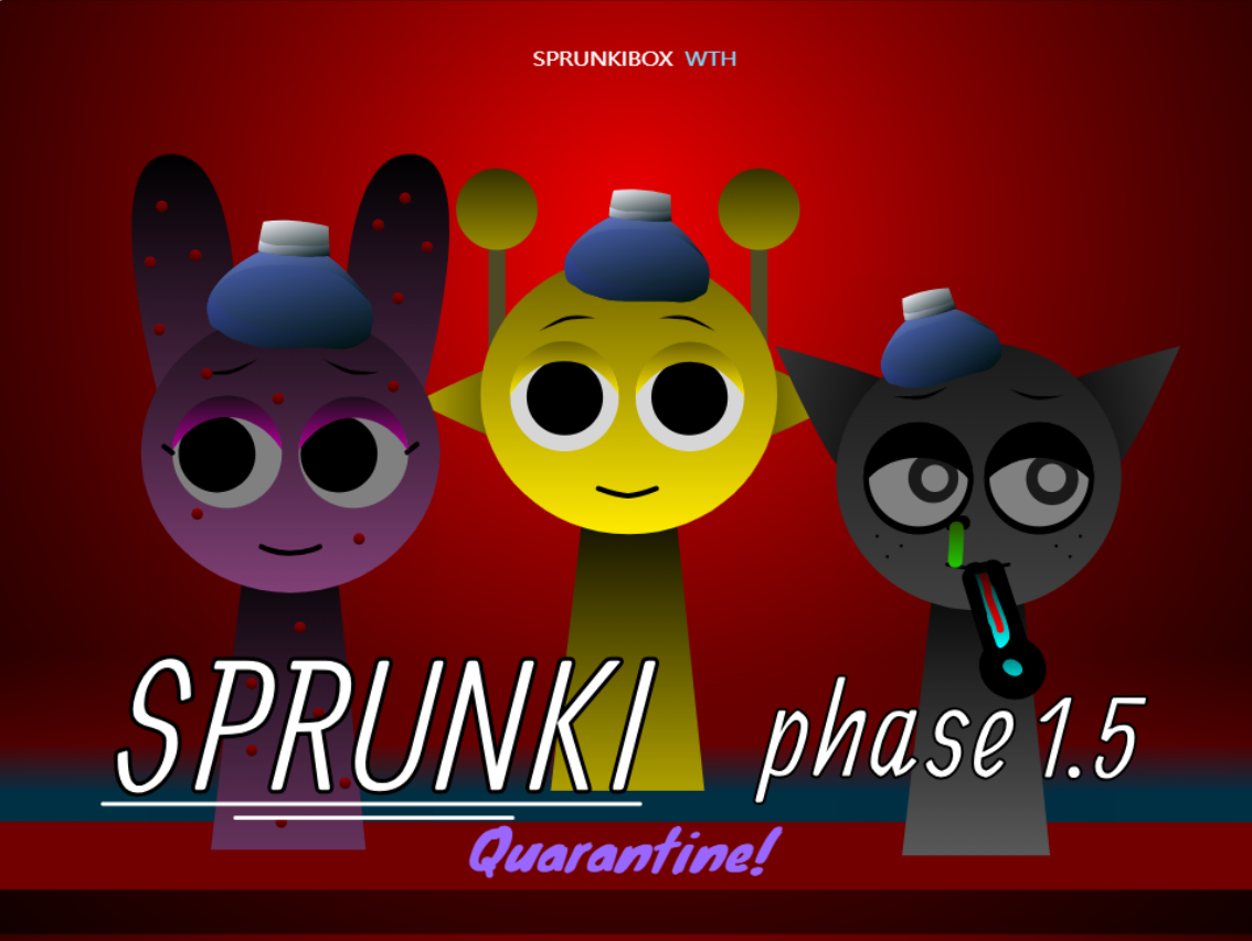 Sprunki Quarantine Phase 1.5