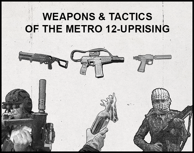Cover image for Weapons & Tactics of the Metro-12 Uprising