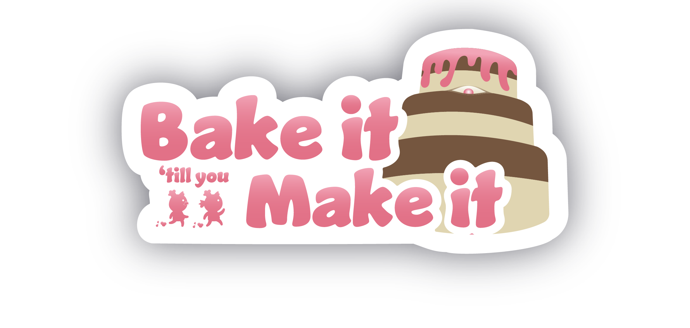 Bake it ‘till you make it!