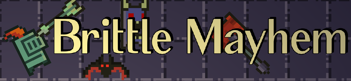 Brittle Mayhem