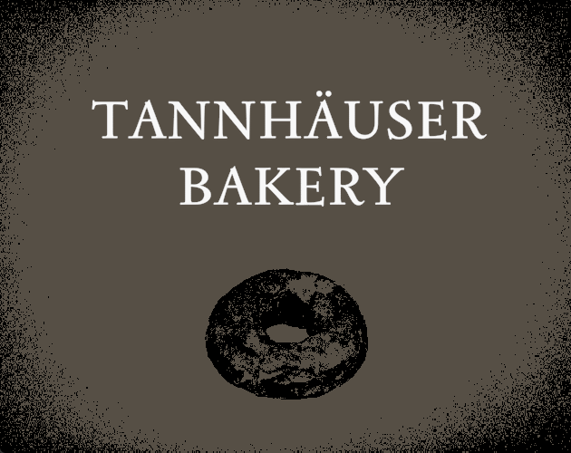 Cover image for TANNHÄUSER BAKERY