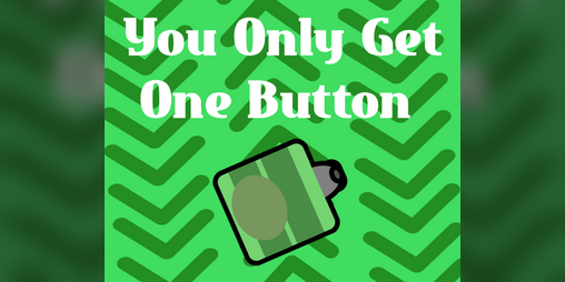 Cover image for You Only Get One Button
