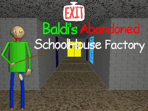 Baldi's Abandoned Schoolhouse Factory cover