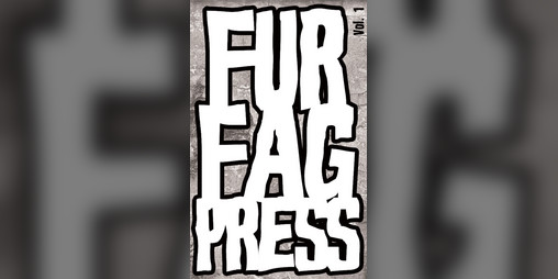 Cover image for FUR FAG PRESS VOL. 1 (Big Gay Bash Ed.)
