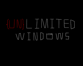 {UN}LIMITED WINDOWS