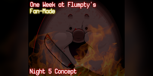 Cover image for One Week at Flumpty's - Night 5 Concept
