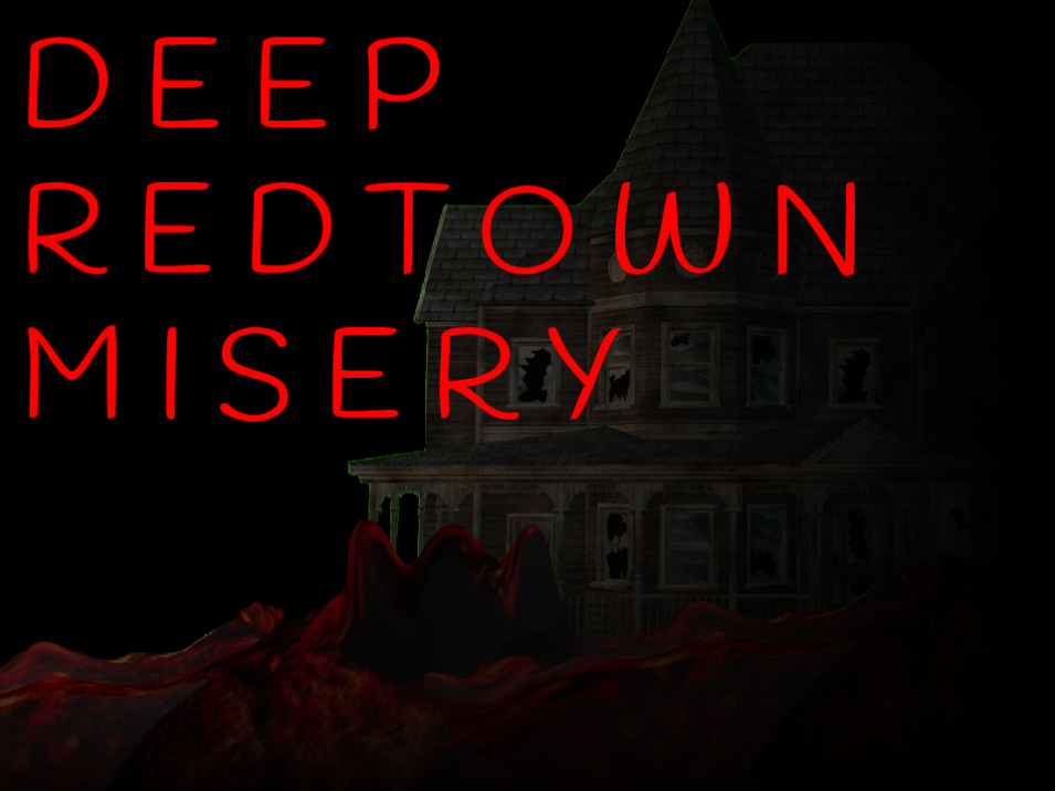 Deep Redtown Misery