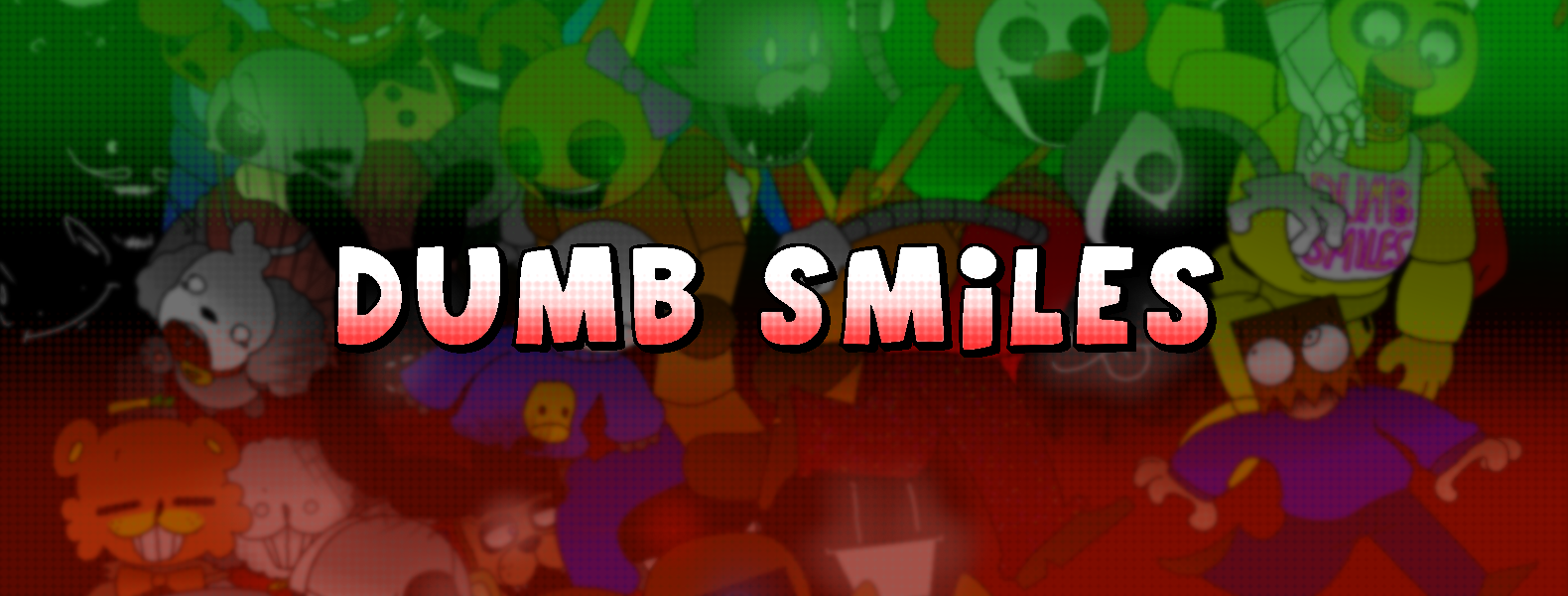 Dumb Smiles