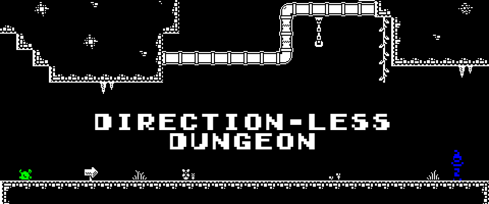 Direction-less Dungeon