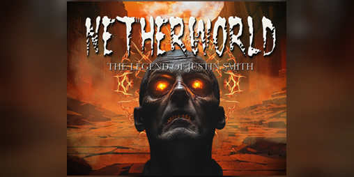 Cover image for Netherworld: The Legend of Justin Smith