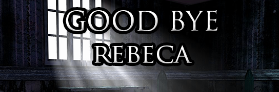 Good Bye Rebeca