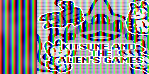 Cover image for Kitsune and the Alien's Games