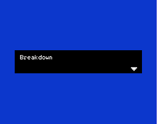 BREAKDOWN!