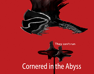 Cornered in the abyss