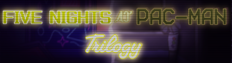 Five Nights At Pac-Man Trilogy (ft. FnafGames360)