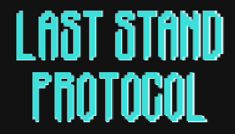 Last Stand Protocol