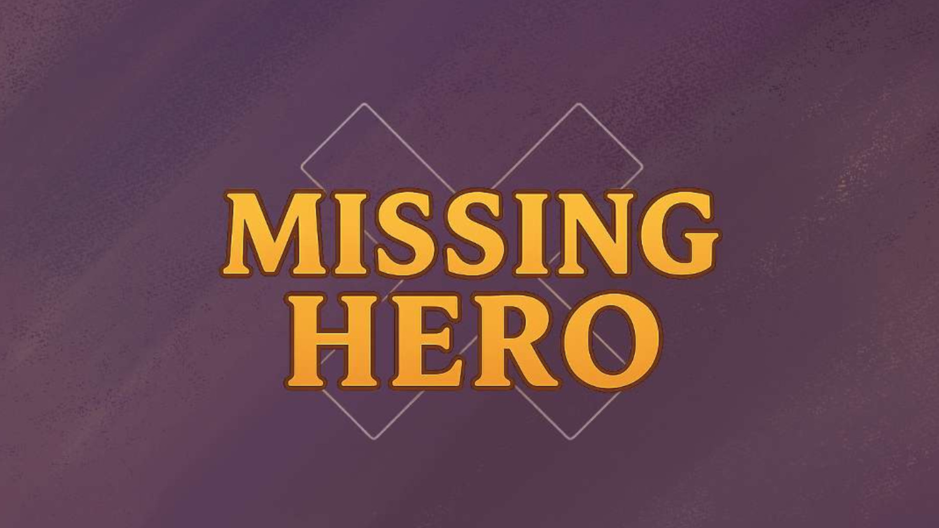 Missing Hero