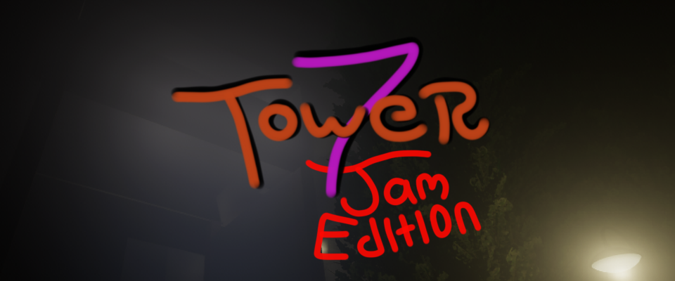 Tower 7: Jam Edition