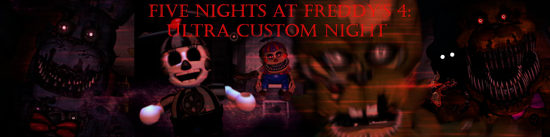 Five Nights at Freddy's 4: Ultra Custom Night