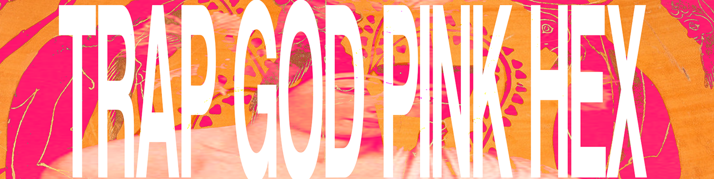 🕊️TRAP GOD PINK HEX 🕊️