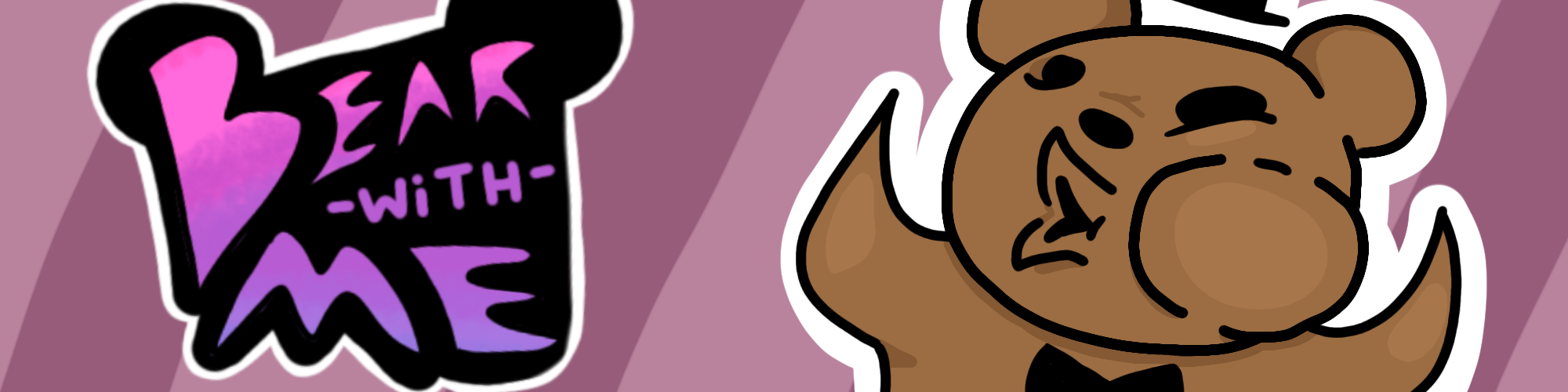 Bear with me!
