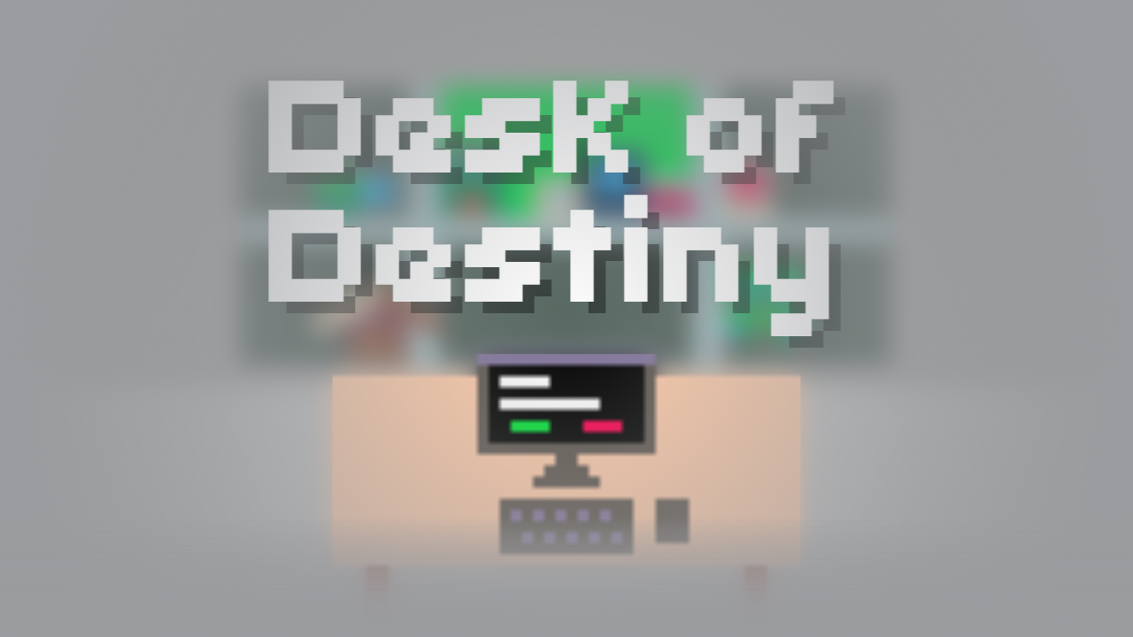 Desk of Destiny
